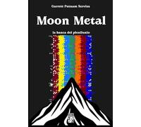 Moon Metal: La banca del plenilunio (Fantascienza & Steampunk)
