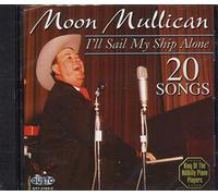 Moon Mullican - Ill Sail My Ship Alone