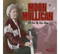 Moon Mullican - I'll Sail My Ship Alone: 2cd Set