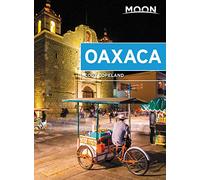 Moon Oaxaca (First Edition) (Travel Guide)