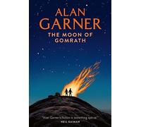 Moon of Gomrath: A compelling magical fantasy adventure, the sequel to The Weirdstone of Brisingamen