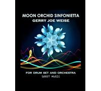 Moon Orchid Sinfonietta, for Drum Set and Orchestra, sheet music