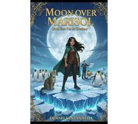 Moon Over Marisol: Book Five: The Ice Breakers