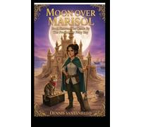 Moon Over Marisol: Book Sixteen: The Castle By The Predictably Petty Bay