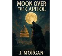 Moon Over the Capitol: 1 (The Eclipse Cycle)