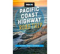 Moon Pacific Coast Highway Road Trip (Fifth Edition): California, Oregon & Washington