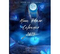 Moon Phase Calendar 2025: Dream Diary, Herb Recipe & DIY Tarot Cards: Book of Shadows