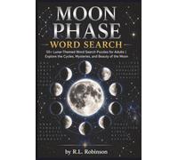 MOON PHASE WORD SEARCH: Puzzles for Adults | Explore the Cycles, Mysteries, and Beauty of the Moon | Traveling | Gift