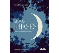 Moon phases. Vivere in armonia con la luna (Vivida)