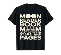Moon Reader Book Mom Lost Between Stars and Pages Camiseta