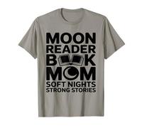 Moon Reader Book Mom Soft Nights Strong Stories Camiseta