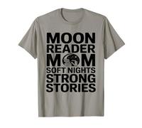 Moon Reader Mamá Noches Suaves Historias Fuertes Camiseta