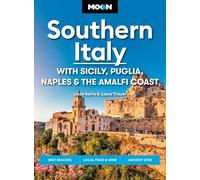 Moon Southern Italy: Best Beaches, Local Food & Wine, Ancient Sites (Moon Europe Travel Guide)