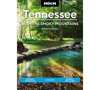 Moon Tennessee: With the Smoky Mountains (Ninth Edition): Outdoor Recreation, Live Music, Whiskey, Beer & BBQ (Moon Travel Guides)