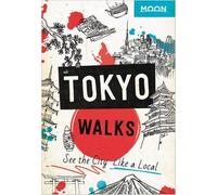 Moon Tokyo Walks (First Edition) (Tapa blanda) (Importación USA)