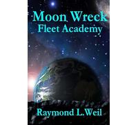 Moon Wreck: Fleet Academy (The Slaver Wars Book Three)