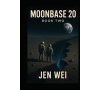 MOONBASE Book Two: Descent’s Edge (MOONBASE 20)