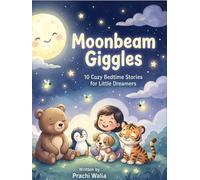 Moonbeam Giggles: 10 Cozy Bedtime Stories for Little Dreamers