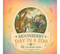 Moonberry - Day in a zoo - coloring book for children: 32 cozy coloring pages (Moonberry - Coloring Books)