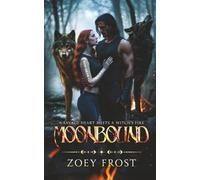 Moonbound: A Savage Heart Meets A Witch's Fire (Moonbound Saga)