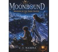MOONBOUND Book 2: Shadow of the Dark Crater: An Epic Fantasy Adventure Graphic Novel for All | Friendship, Courage, Mystery, Moon Kingdom & Action-Packed Comic Series (MoonBond Comic)