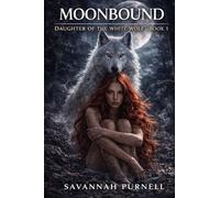 MoonBound: Daughter Of The White Wolf
