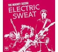 Mooney Suzuki, the - Electric Sweat (+Bonus)