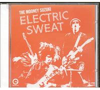 The Mooney Suzuki - Electric Sweat