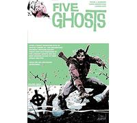 Mooneyham, Chris - Five Ghosts Volume 3: Monsters and Men: Monsters & Men: 03