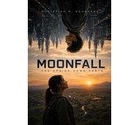 MOONFALL: THE UPSIDE-DOWN EARTH