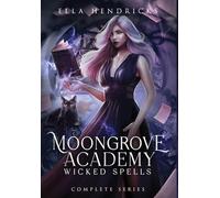 Moongrove Academy: Wicked Spells (The Complete Series)