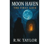 MOONHAVEN: THE FIRST GATE