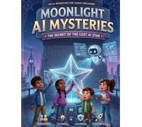 Moonlight AI Mysteries - The Secret of the Lost AI Star