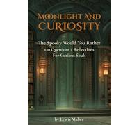 Moonlight and Curiosity: The Spooky Would You Rather