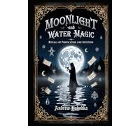 Moonlight and Water Magic (Witch's Practice)