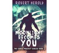 Moonlight Becomes You (The Eidola Project Series)