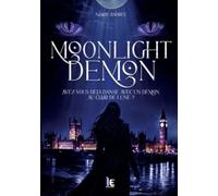 Moonlight Demon: Avez-vous déjà dansé avec un démon au clair de lune ? Une Monstro Romance : chasseuse, Démon Myxarian et amour interdit