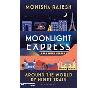 Moonlight Express: Around the World By Night Train