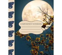 Moonlight Garden Composition Notebook: Dreamy Celestial Aesthetic Journal for Girls & Teens, Wide Ruled, Hand Painted Style Cover with Moon, Stars and Flowers, 115 Lined Pages, Standard 7.5 x 9.75 in
