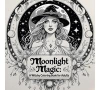 Moonlight Magic: A Witchy Coloring Book for Adults