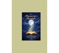 Moonlight Manuscript: EmpressVal’s Guide Self Publishing with KDP