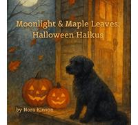 Moonlight & Maple Leaves:: Halloween Haikus