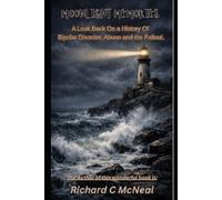 Moonlight Memories: A Look Back On a History Of Bipolar Disorder, Abuse and the Fallout.