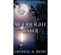 Moonlight on the Water (Polaris Mysteries)