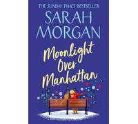 Moonlight Over Manhattan: a charming, heart-warming and festive romance novel from the Sunday Times bestseller