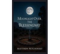 Moonlight Over the Blessingway (Earthkeeper's)