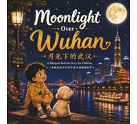Moonlight Over Wuhan (Moonlight Over China Series)
