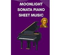moonlight sonata piano sheet music: From Easy to Hard beethoven Moonlight sonata arrangement- Piano duet keyboard version included