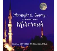 Moonlight & Sunray: An Insight Into: Mihrimah