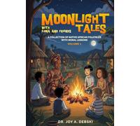 Moonlight Tales with Ilona and Friends Volume 1: A Collection of Native African Folktales with Moral Stories
